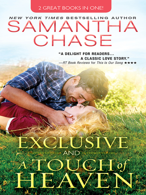 Title details for Exclusive / a Touch of Heaven by Samantha Chase - Available